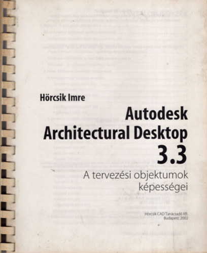 Hrcsik Imre - Autodesk Architectural Desktop 3.3 - A tervezsi objektumok kpessgei