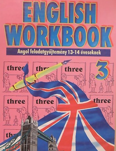 Nagy Lajos  (sszelltotta) - English workbook 3. (for 13-14 years old children)