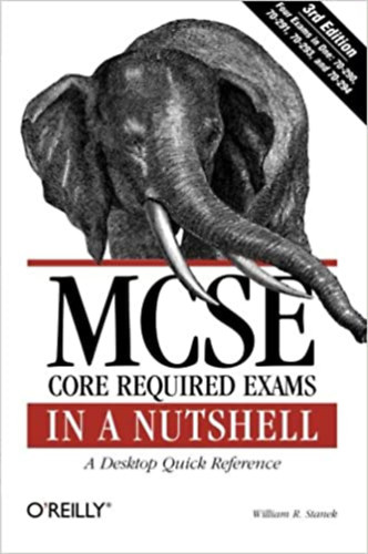 William R. Stanek - MCSE Core Required Exams in a Nutshell