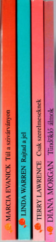 Terry Lawrence, Linda Warren, Marcia Evanick Diana Morgan - 4 db Vörös Rózsa könyv 1.Tündöklő álmok, 2. Csak szerelmeseknek, 3. Rajtad a jel, 4. Túl a szivárványon