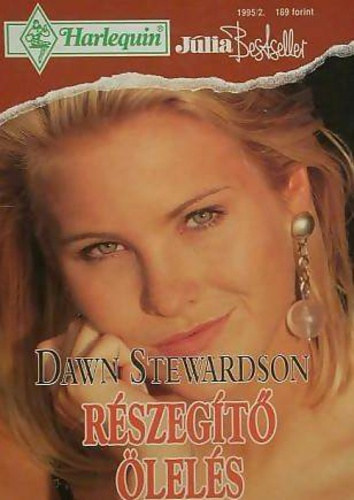 Dawn Stewardson - R�szeg�t� �lel�s - J�lia bestseller
