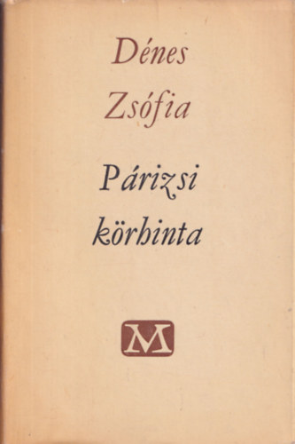 Dénes Zsófia - Párizsi körhinta (dedikált)