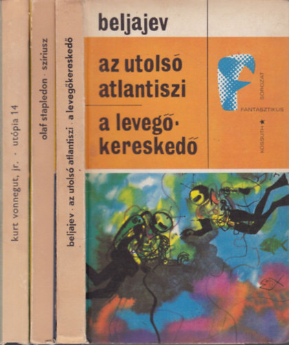 Stapledon, Vonnegut, Kurt, jr. Beljajev - 3 db. klasszikus sci-fi (Az utolsó atlantiszi - A levegőkereskedő + Szíriusz + Utópia 14.)