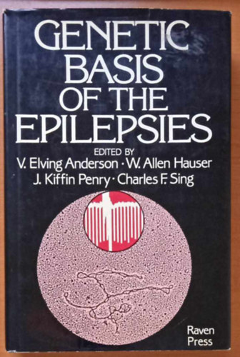 W. Allen Hauser, J. Kiffin Penry, Charles F. Sing V. Elving Anderson - Ganetic Basis of the Pilepsies