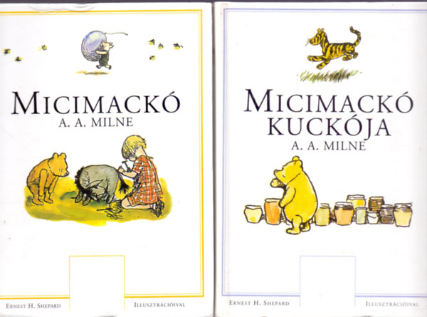 A.A. Milne �s E.H.Shepard - Micimack� + Micimack� kuck�ja (2 k�tet)