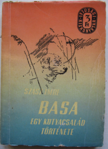 Sz�sz Imre - Basa. Egy kutyacsal�d t�rt�nete