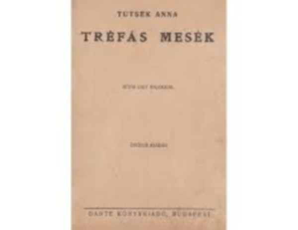 Tutsek Anna - Tr�f�s mes�k