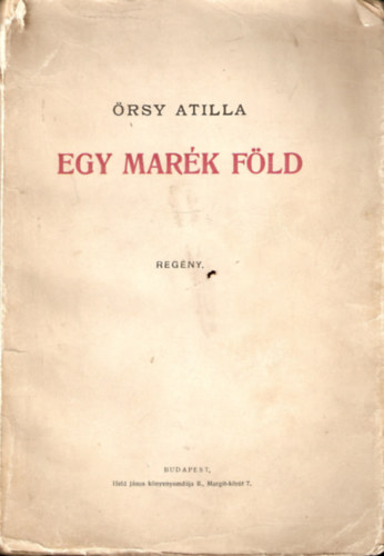 Örsy Attila - Egy marék Föld