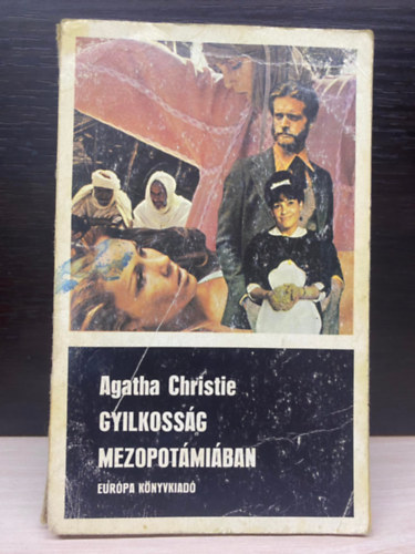 Szerk.: Borb�s M�ria, Ford.: Szil�gyi Tibor Agatha Christie - Gyilkoss�g Mezopot�mi�ban - B�N�GYI REG�NY