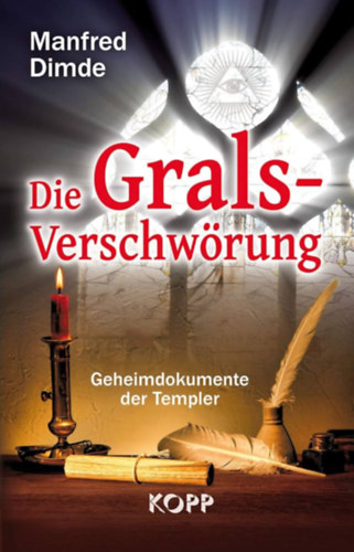 Manfred Dimde - Die Grals-Verschw�rung: Geheimdokumente der Templer