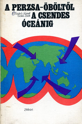 P. Szab� J�zsef- Szalay Zsolt - A Perzsa-�b�lt�l a Csendes �ce�nig