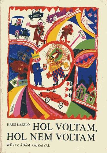 H�rs L�szl� - Hol voltam, hol nem voltam