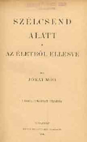 J�kai M�r - Sz�lcsend alatt-Az �lett�l ellesve