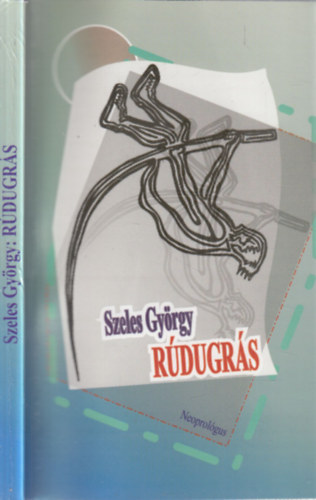 Szeles György - Rúdugrás (dedikált)