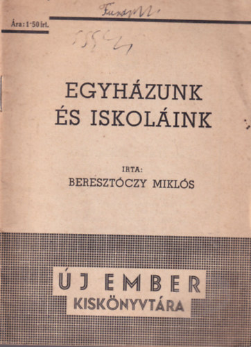 Beresz�czy Mikl�s - Egyh�zunk �s iskol�ink
