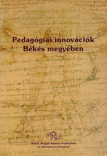 Gyurk� Edit, Szenogr�di P�ter Fekete Gabriella - Pedag�giai innov�ci�k B�k�s megy�ben