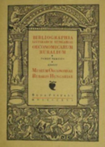 Bibliographia Litterarum Hungariae Oeconomicarum Ruralium V. Magyar mezgazdasgi knyvszet