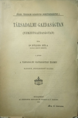 Dr. Fldes Bla - A trsadalmi gazdasgtan I-II. (A trsadalmi gazdasgtan elemei + A trsadalmi gazdasgtan alkalmazott s gyakorlati tanai)