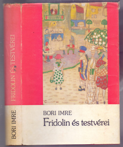 Bori Imre - Fridolin és testvérei (Tanulmányok)