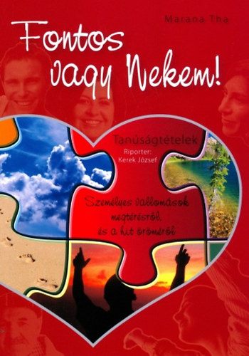 Kerekes J�zsef szerk. - Fontos vagy nekem! - Tan�s�gt�telek