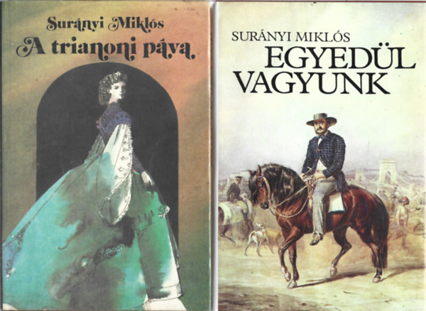 Surnyi Mikls - 3 db knyv (2 m), A trianoni pva, Egyedl vagyunk I-II.