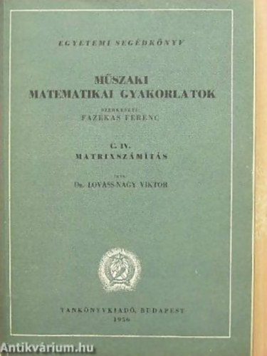 Dr. Lovass-Nagy Viktor - M�szaki matematikai gyakorlatok C. IV. - Matrixsz�m�t�s