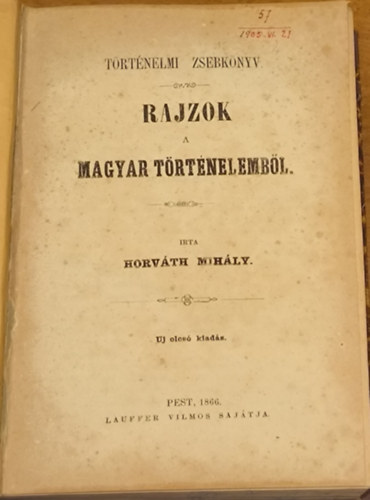 Hatvani Mih�ly - T�rt�nelmi zsebk�nyv - Rajzok a magyar t�rt�nelemb�l