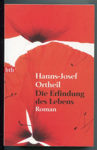 Hanns-Josef Ortheil - Die Erfindung des Lebens