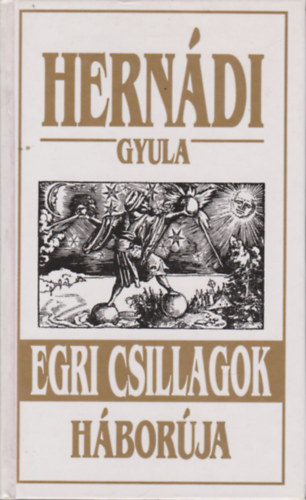 Hernádi Gyula - Egri csillagok háborúja (Dedikált)