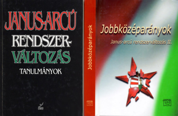 Schmidt Mria - Tth Gy. Lszl  (sszell.) - Janus-arc rendszervltozs (Tanulmnyok) + Jobbkzparnyok (Janus-arc rendszervltozs II.)