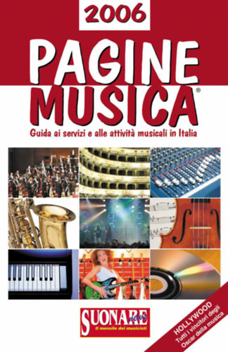 Filippo Michelangeli - Pagine Musica 2006: Guida ai servizi e alle arrivitá musicali in Italia