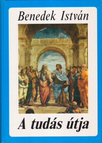 Benedek Istvn - A tuds tja