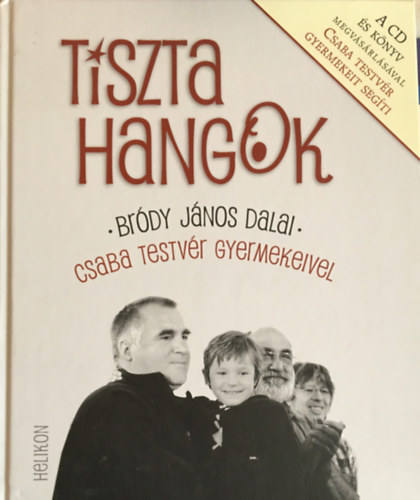 Brdy- Korniss- Zubornyk - Tiszta hangok- Brdy Jnos dalai Csaba Testvr gyermekeivel (CD nlkl)