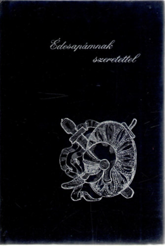 Sinkó Ferenc - Édesapámnak szeretettel