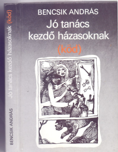 Bencsik Andrs - J tancs kezd hzasoknak (kd)