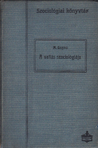 M. Guyau - A vall�s szociol�gi�ja