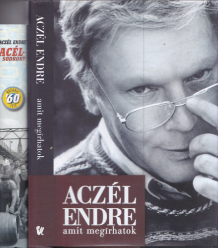 Aczl Endre - 2 db Aczl Endre m: Aclsodrony '60 - Hatvanas vek + Aczl Endre - Amit megrhatok