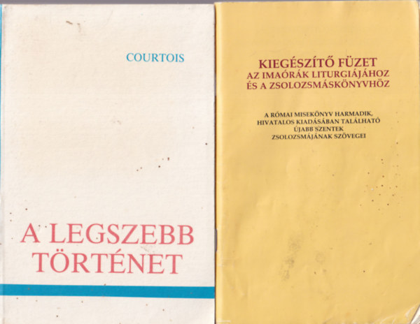 Gaston Courtois, Devictus Vincit - 4 db vallsi knyv ( egytt ) 1. Kiegszt fzet az imark liturgijhoz s a zsolozsmsknyvhz, 2. A legszebb trtnet, 3. Mirt vagy keresztny? 4. Elmlkedsek, imk s kegyhelyek