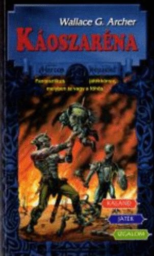 Wallace G. Archer - K�oszar�na (Harcos K�pzelet J�t�kk�nyvek)