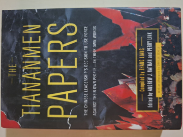 ZHANG LIANG, Orville Schell, Andrew J. Nathan, Perry Link - The Tiananmen Papers