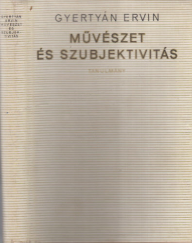 Gyertyn Ervin - Mvszet s szubjektivits (dediklt)