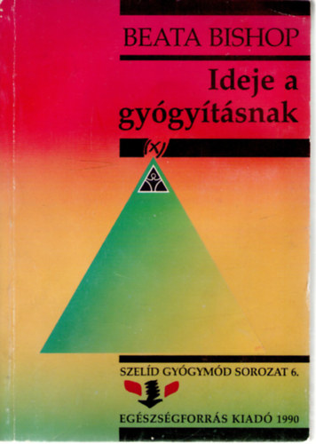 Beata Bishop - Ideje a gygytsnak