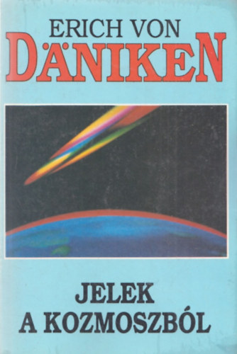 Erich von Dniken - Jelek a kozmoszbl