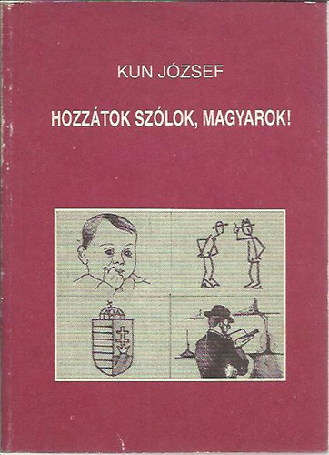 Kun Jzsef - Hozztok szlok, magyarok!