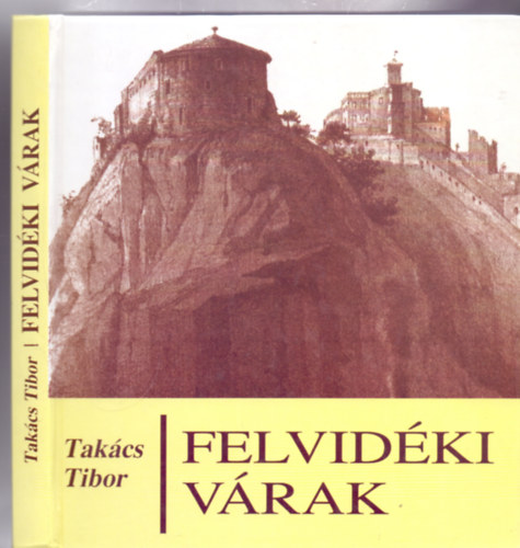 Tak�cs Tibor - Felvid�ki v�rak