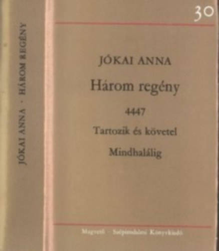 5 db 30 �v sorozat: Szab� Magda: Katalin utca- A szeml�l�k, J�kely Zolt�n: �vtizedek hatalma, H�sz dr�ma (1945-1975) I., Sz�zegy elbesz�l�s 1945-1975 I-II-III., J�kai Anna: H�rom reg�ny (4447, Tartozik �s k�vetel, Mindhal�lig)