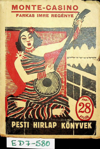 Farkas Imre - Monte-Casino (Pesti Hirlap Könyvek 166.)