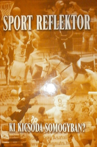 Jutasi Rbert - Sport reflektor - Ki kicsoda somogyban?