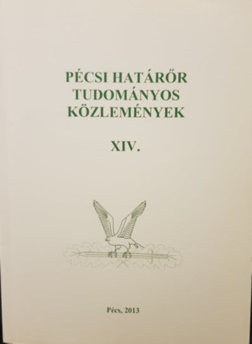 Gal Gyula - Hautzinger Zoltn  (szerk.) - Pcsi Hatrr Tudomnyos Kzlemnyek XIV. - Tanulmnyok "A vltoz rendszet aktulis kihvsai" cm tudomnyos konferencirl