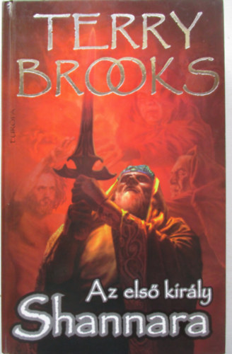 Terry Brooks - Az első király Shannara